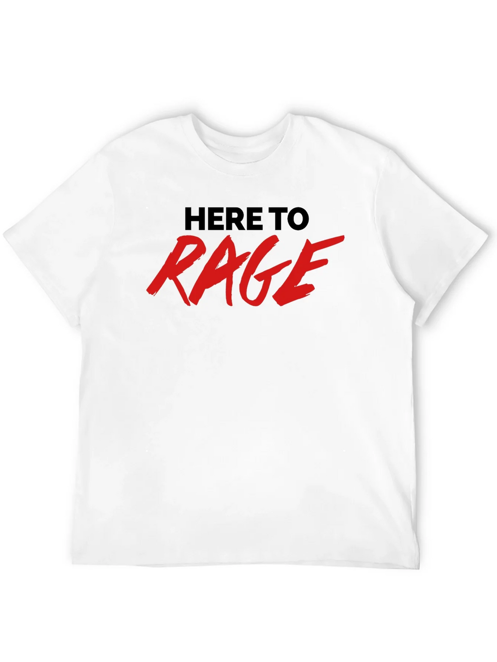 Here To Rage Black Graphic T-Shirt