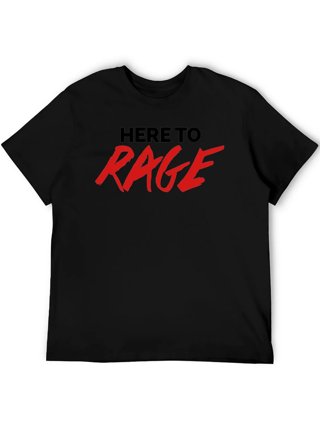 Here To Rage Black Graphic T-Shirt