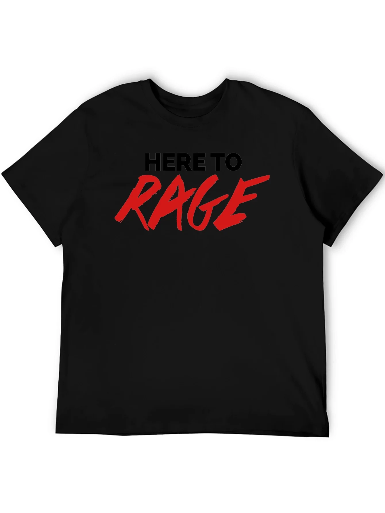 Here To Rage Black Graphic T-Shirt