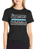 Supermom Medical Assistant T-Shirt - Black