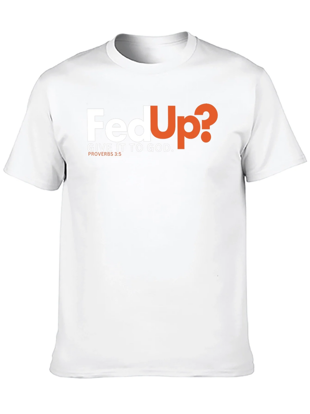 Fed Up? Give It To God Black T-Shirt