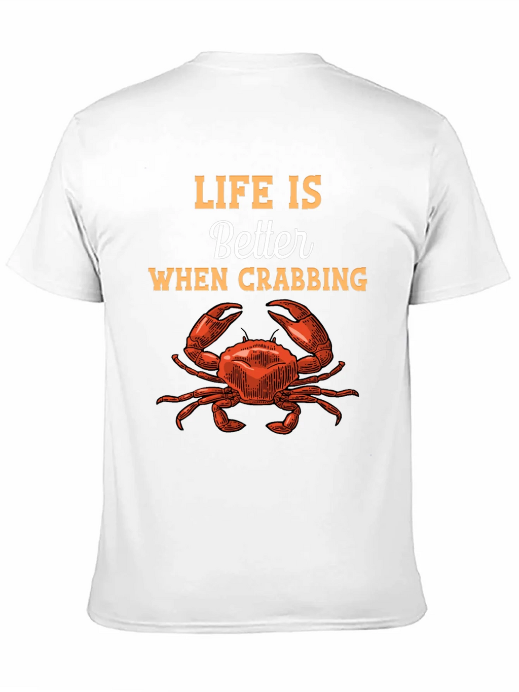 Life is Better When Crabbing Graphic Tee