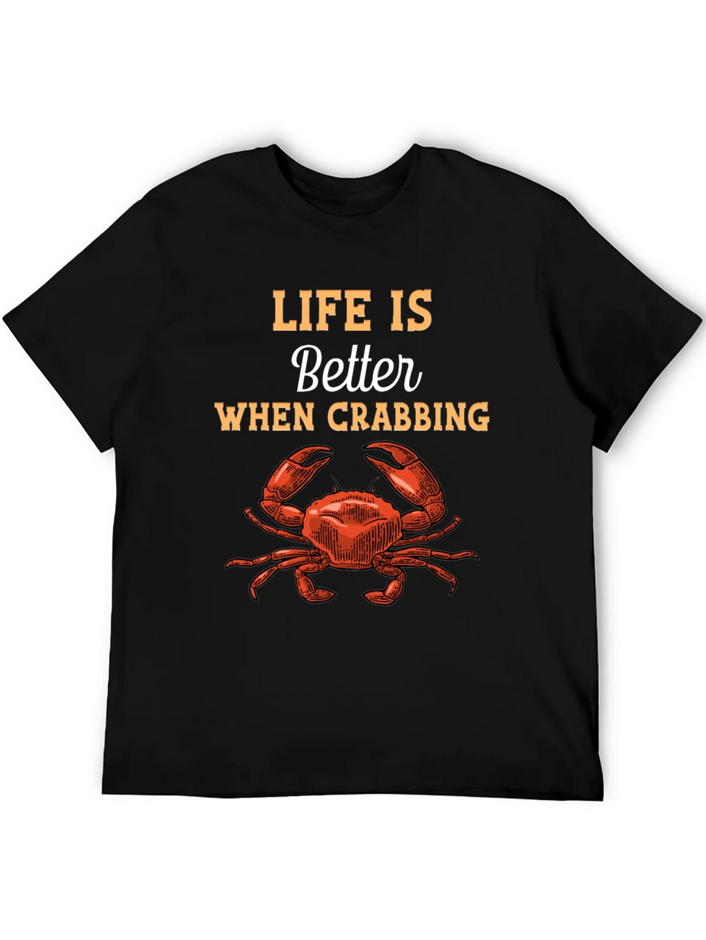 Life is Better When Crabbing Graphic Tee
