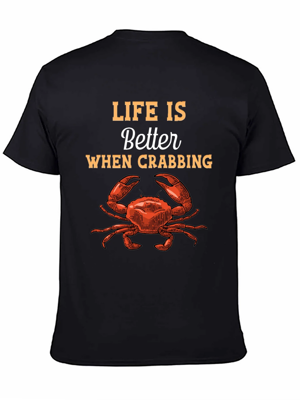 Life is Better When Crabbing Graphic Tee
