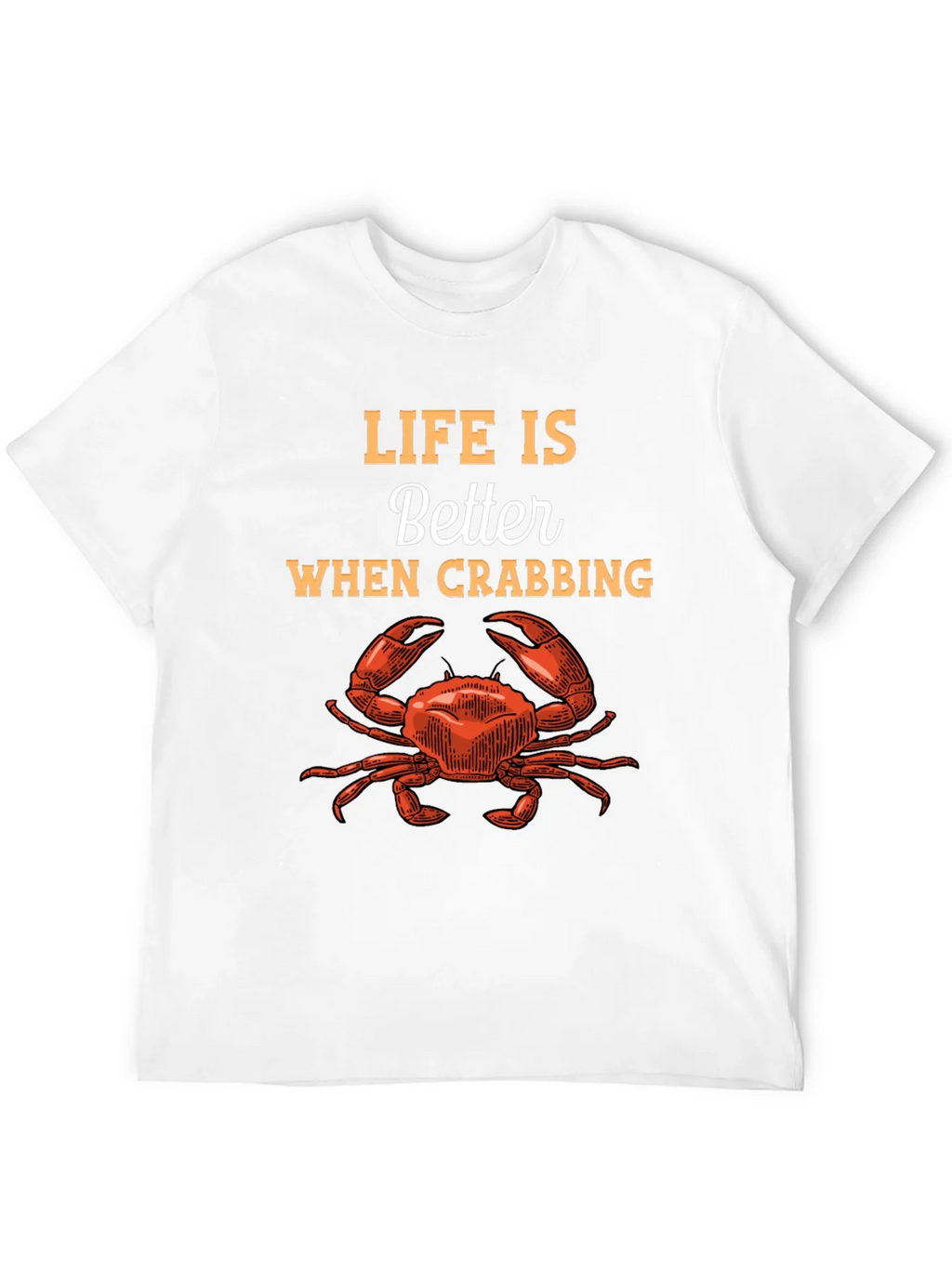 Life is Better When Crabbing Graphic Tee