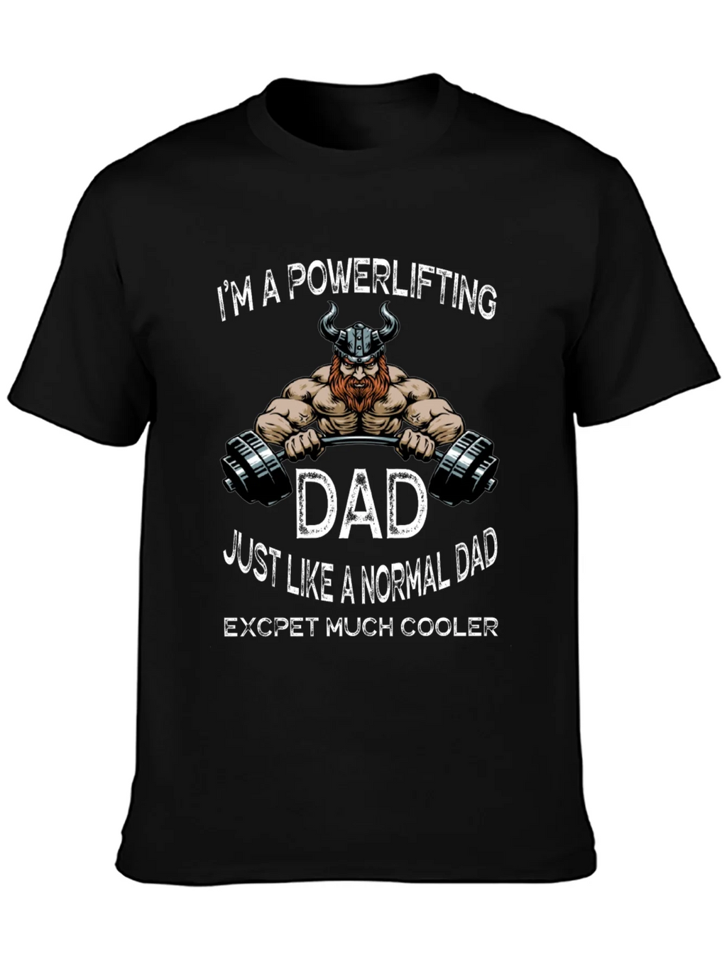 Powerlifting Dad Graphic T-Shirt - Cool Viking Design