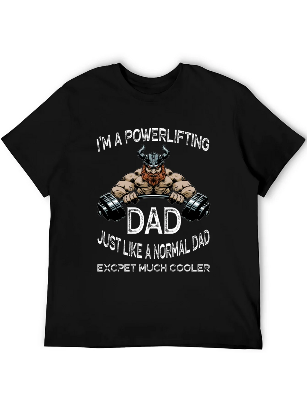 Powerlifting Dad Graphic T-Shirt - Cool Viking Design