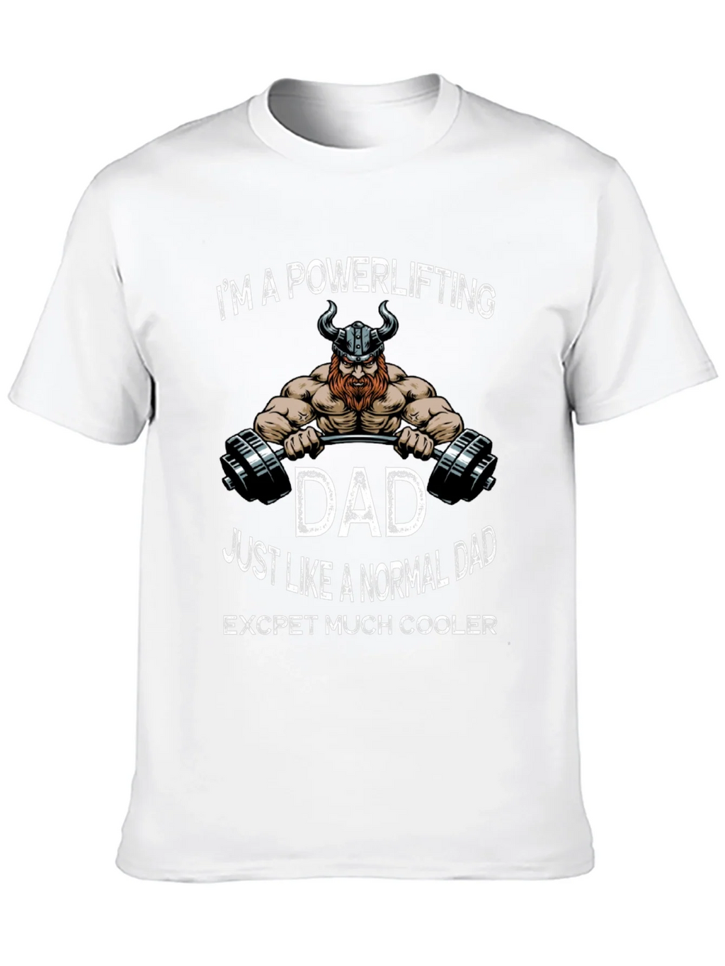 Powerlifting Dad Graphic T-Shirt - Cool Viking Design