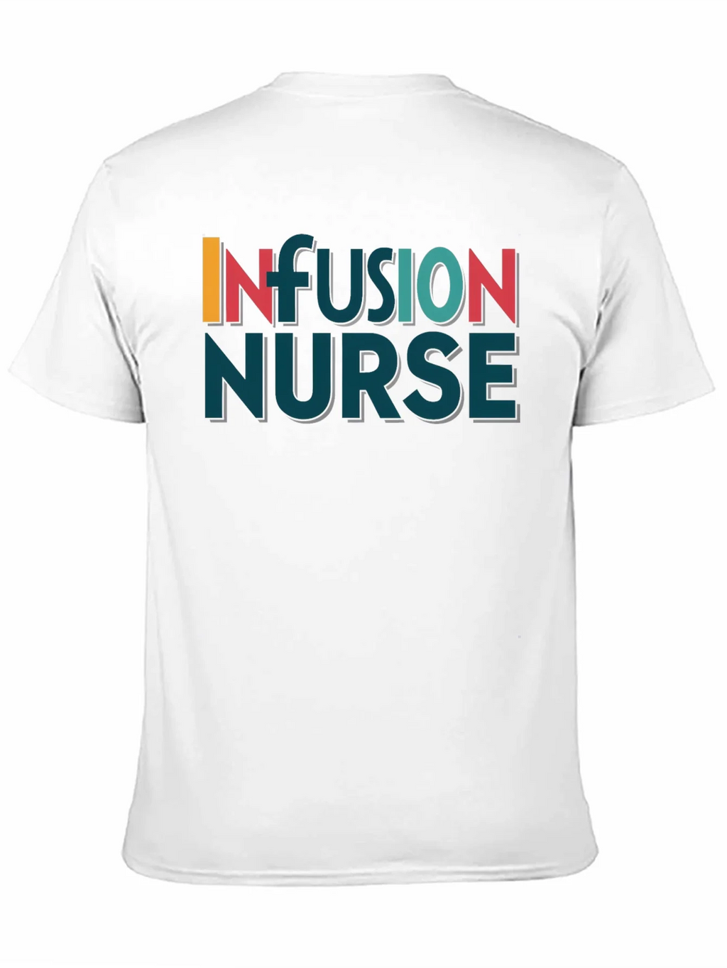 Infusion Nurse Graphic T-Shirt