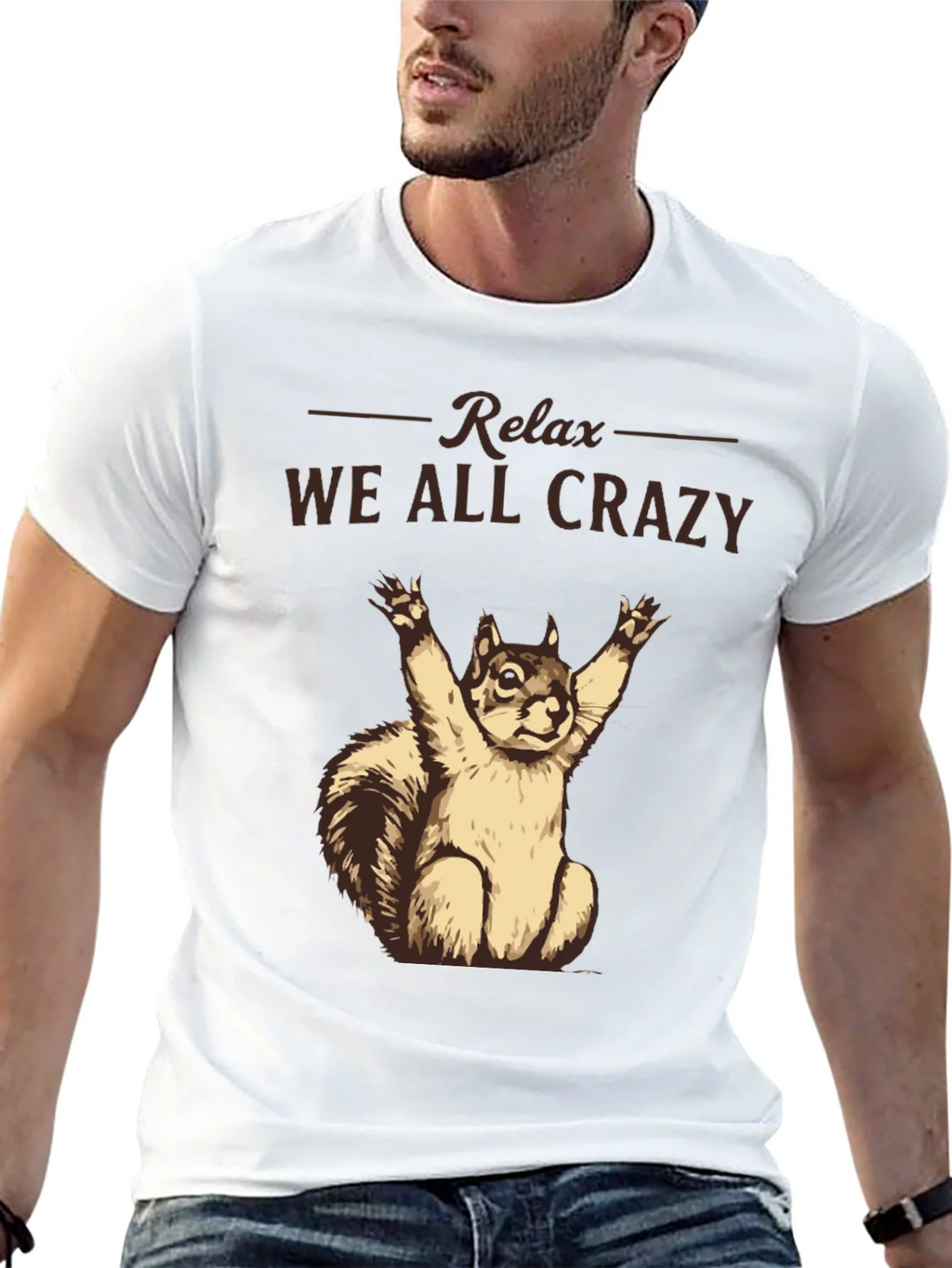 Relax We All Crazy T-Shirt Funny Squirrel Tee