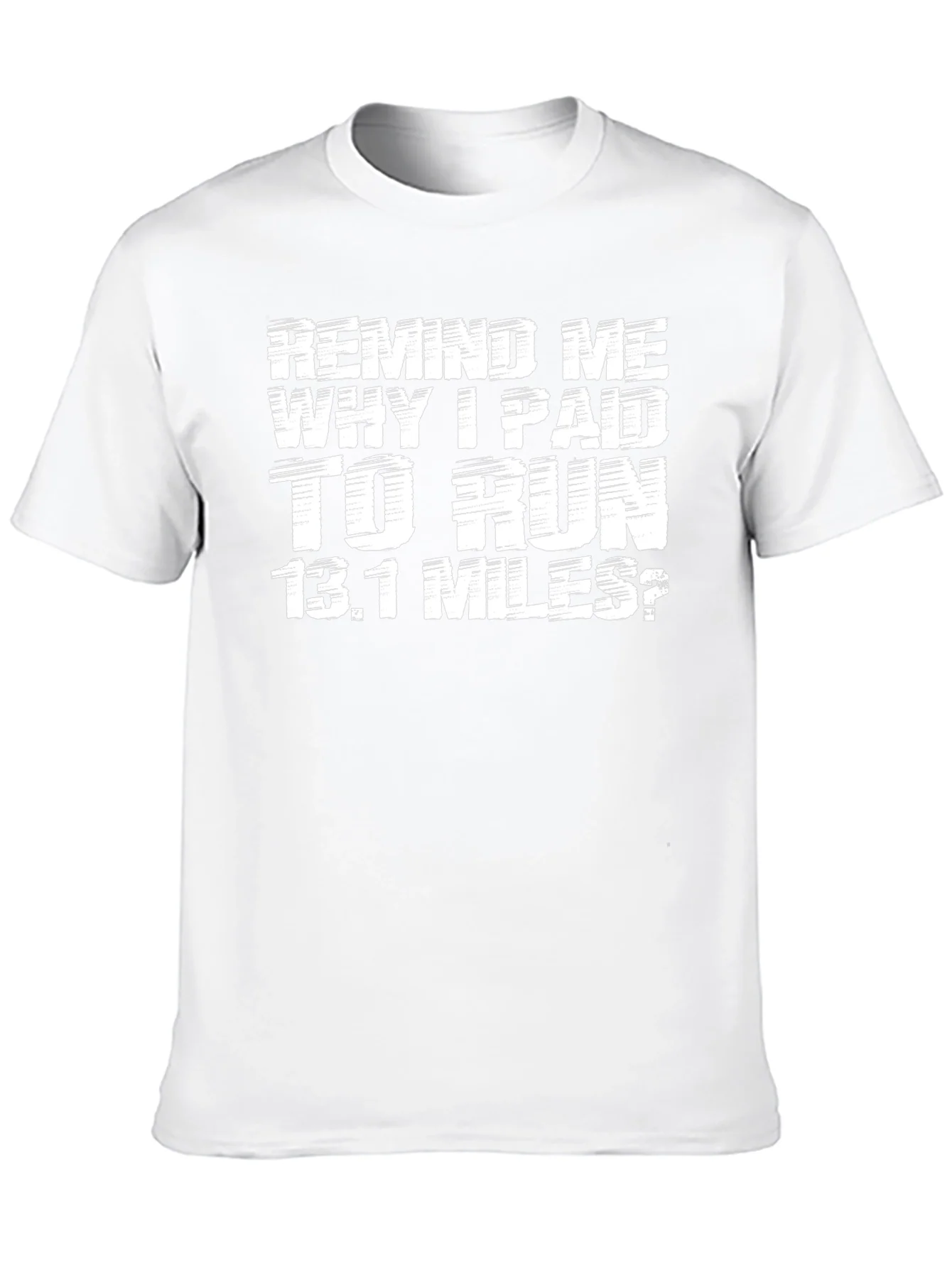 Funny Marathon Runner T-Shirt - Remind Me 13.1 Miles