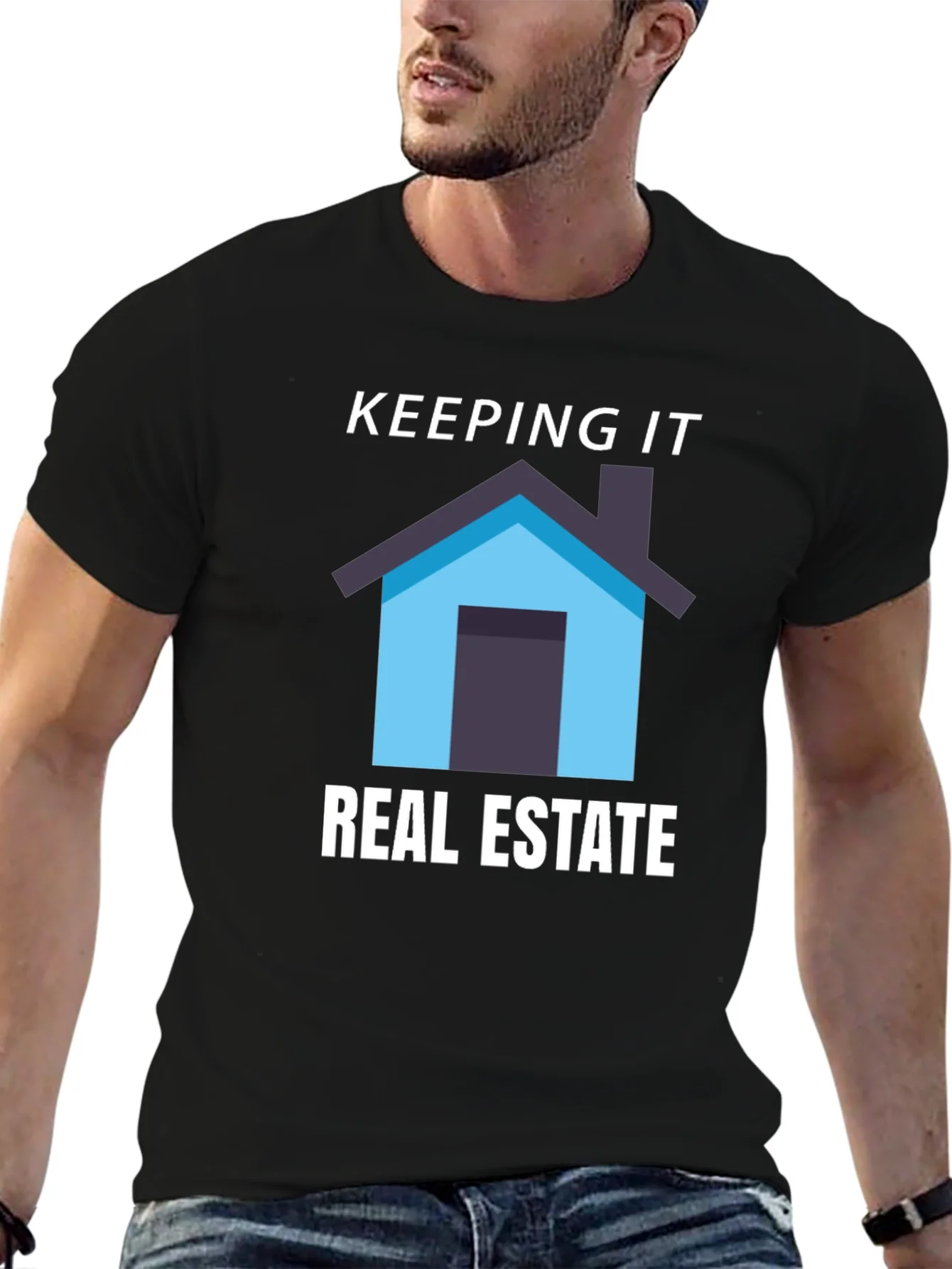 Keeping it Real Estate T-Shirt - Home Graphic