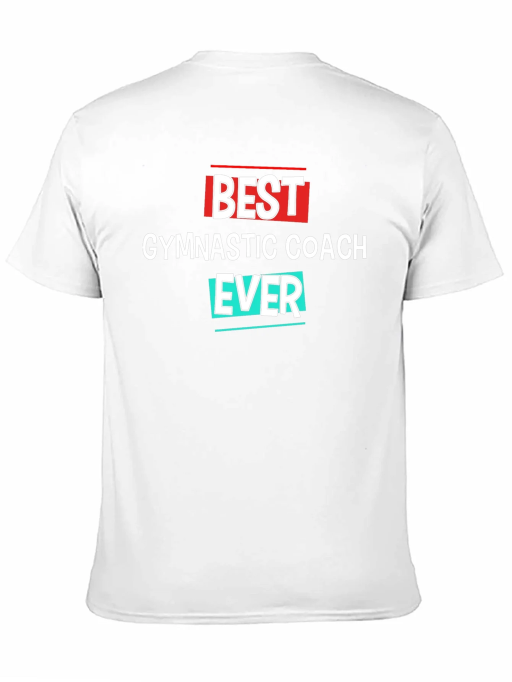 Best Gymnastic Coach Ever T-Shirt