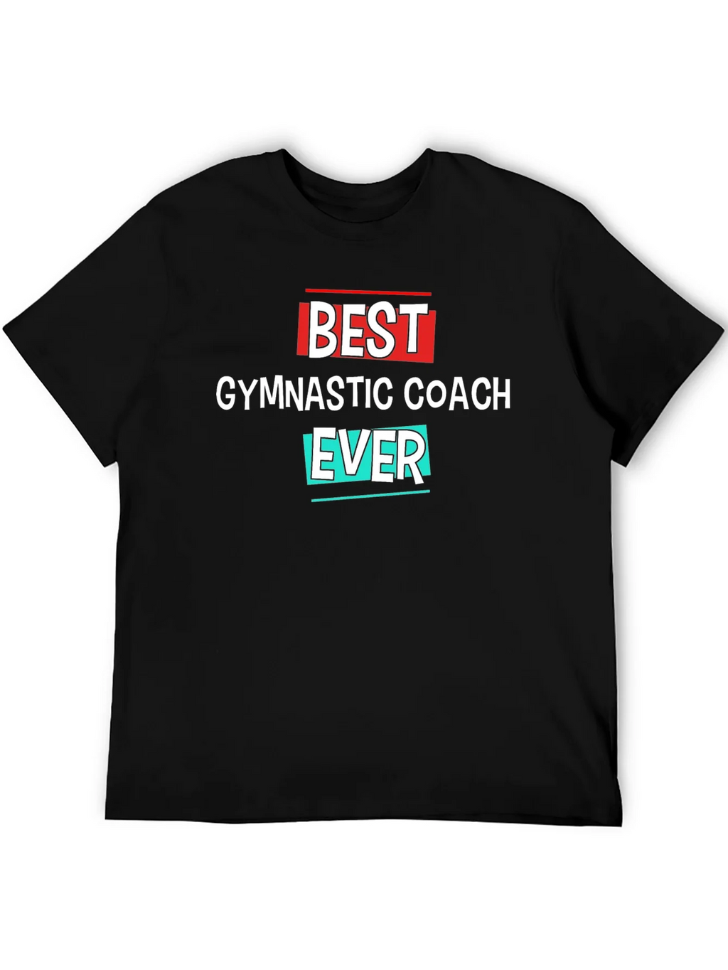 Best Gymnastic Coach Ever T-Shirt