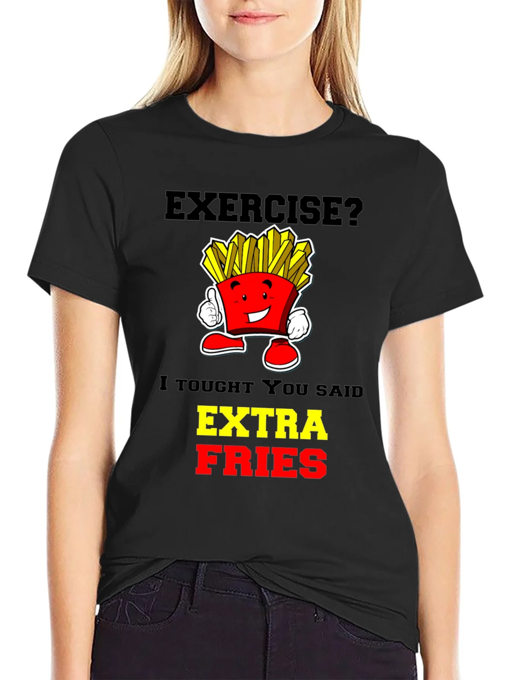 Exercise? Extra Fries T-Shirt - Funny Foodie Tee