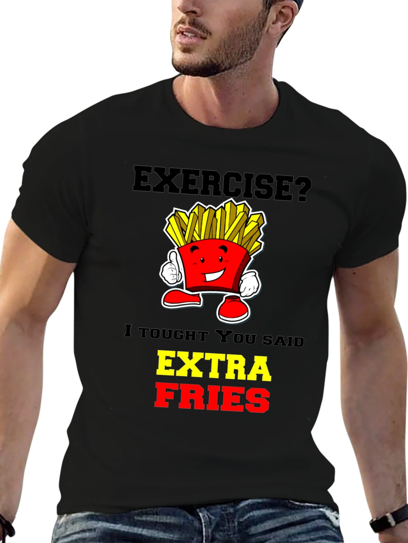 Exercise? Extra Fries T-Shirt - Funny Foodie Tee