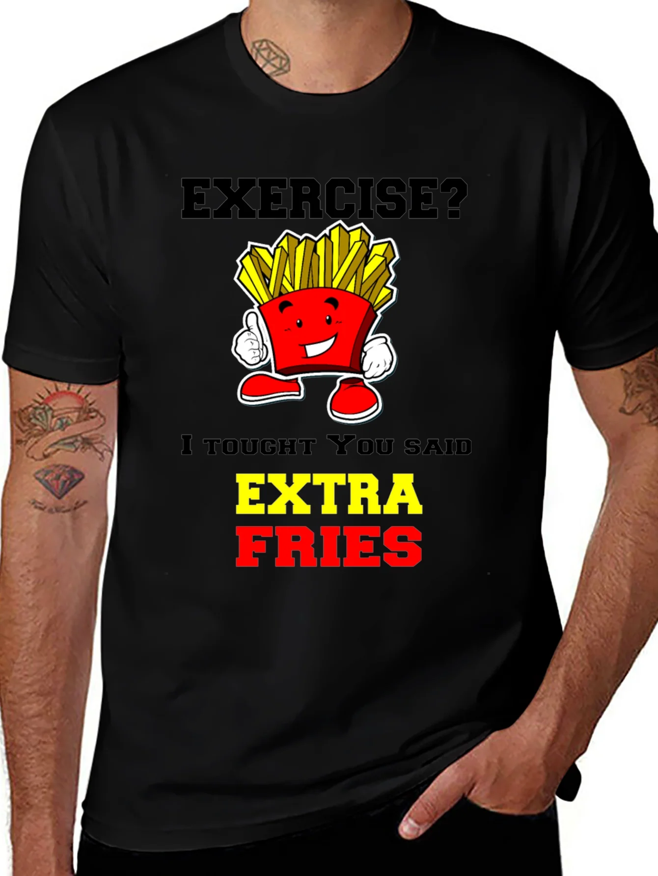 Exercise? Extra Fries T-Shirt - Funny Foodie Tee