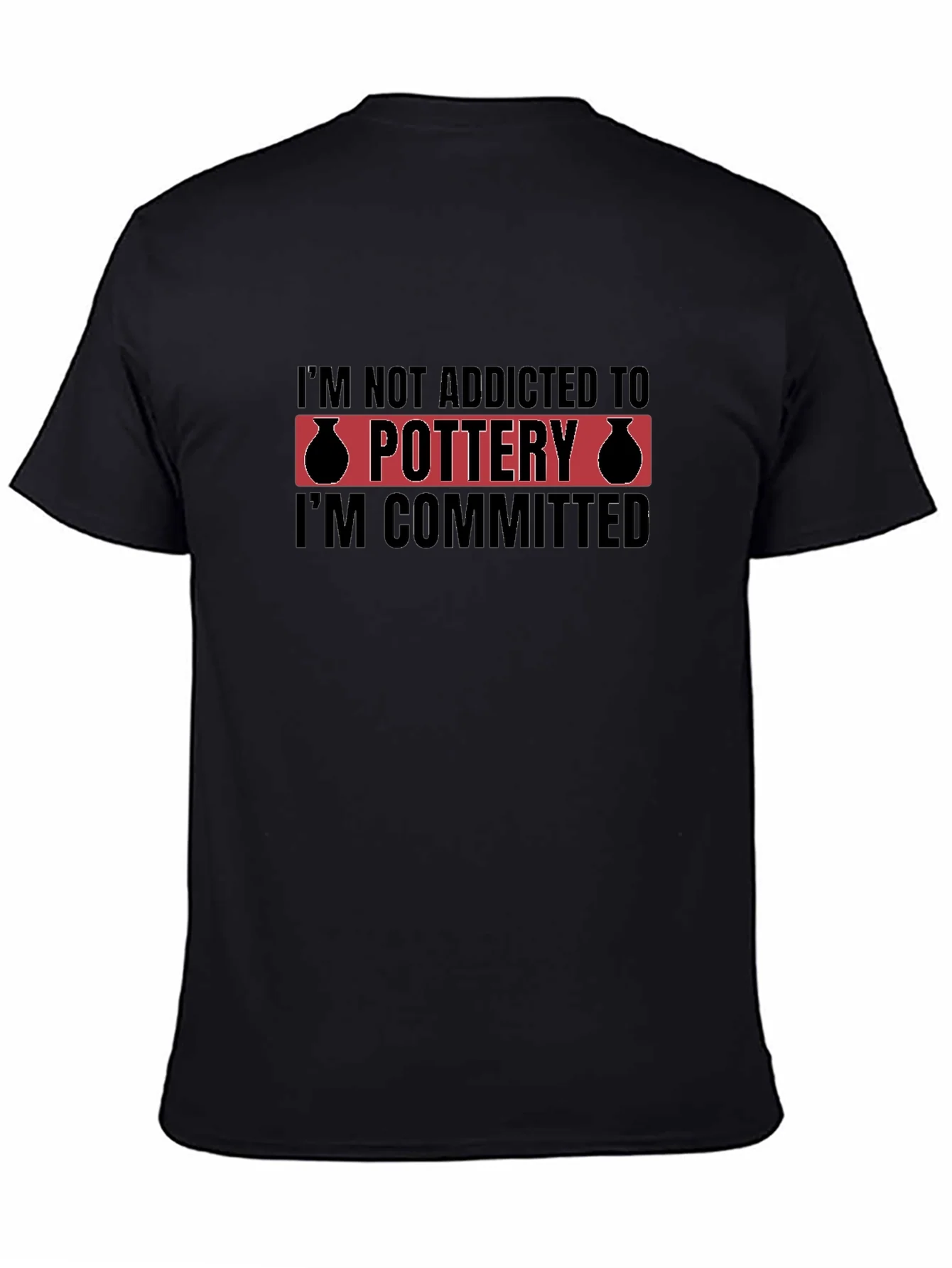 Pottery Commitment T-Shirt - Addicted Design