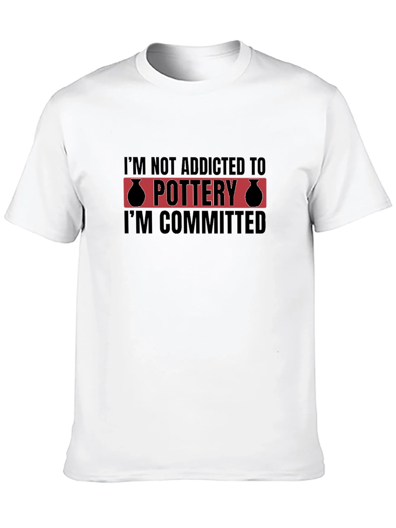 Pottery Commitment T-Shirt - Addicted Design