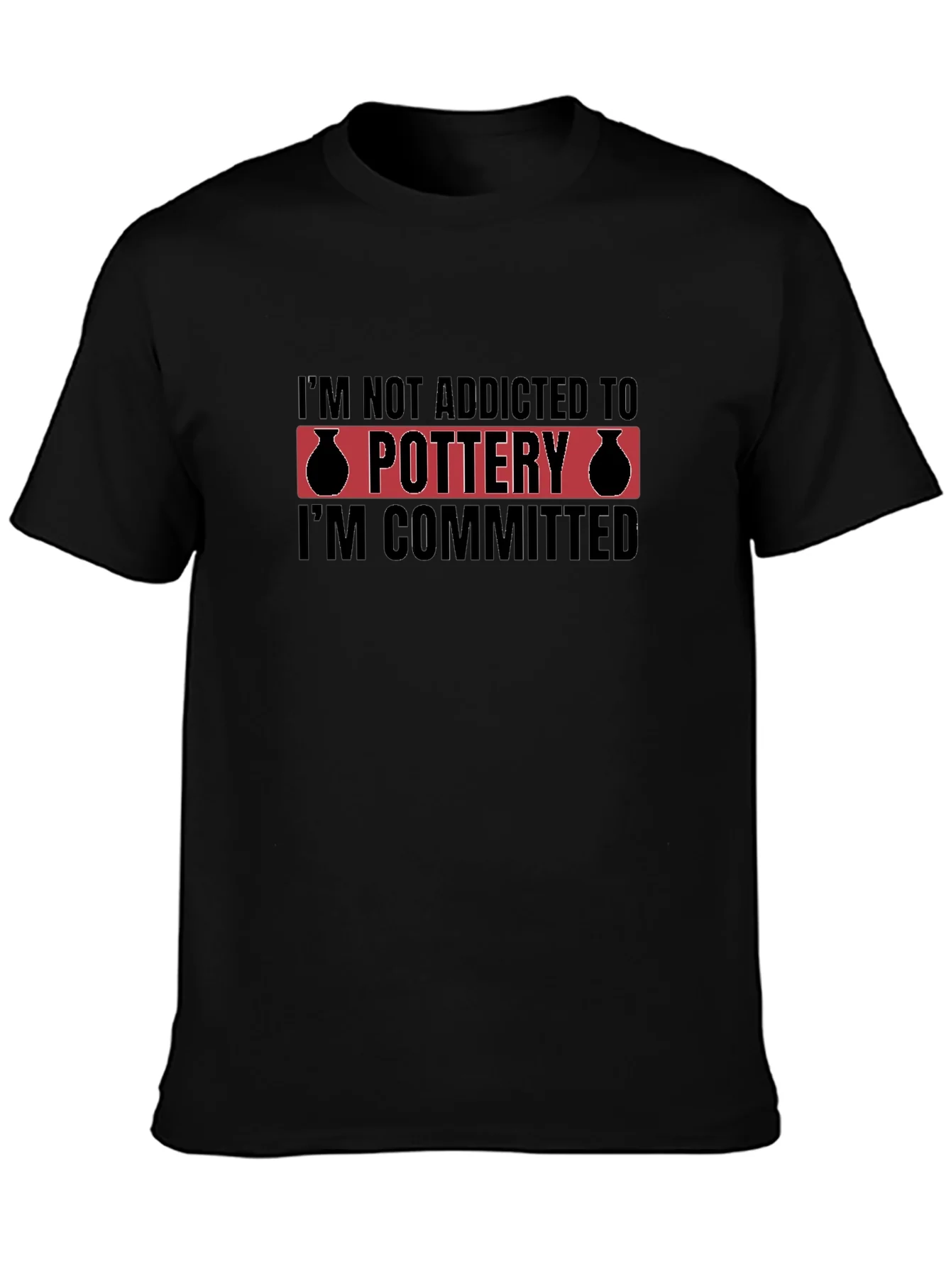 Pottery Commitment T-Shirt - Addicted Design