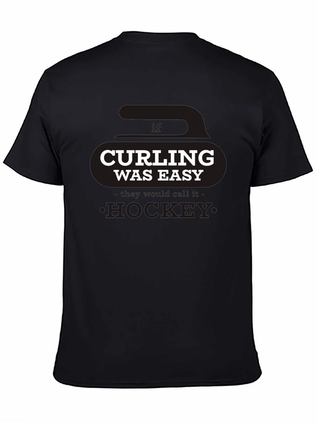 Curling Was Easy T-Shirt - Funny Sports Tee