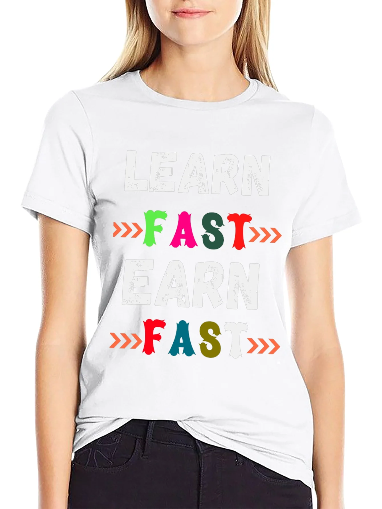 Learn Fast Earn Fast Graphic T-Shirt