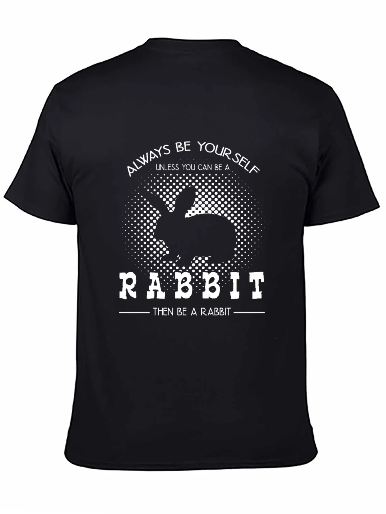 Always Be Yourself Rabbit T-Shirt