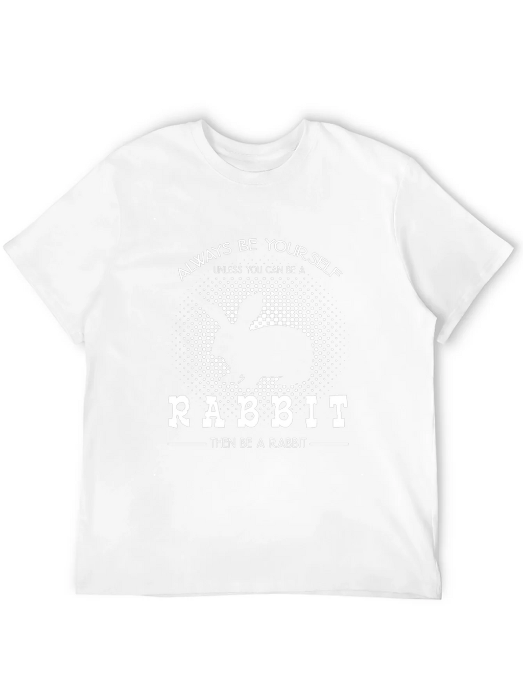 Always Be Yourself Rabbit T-Shirt