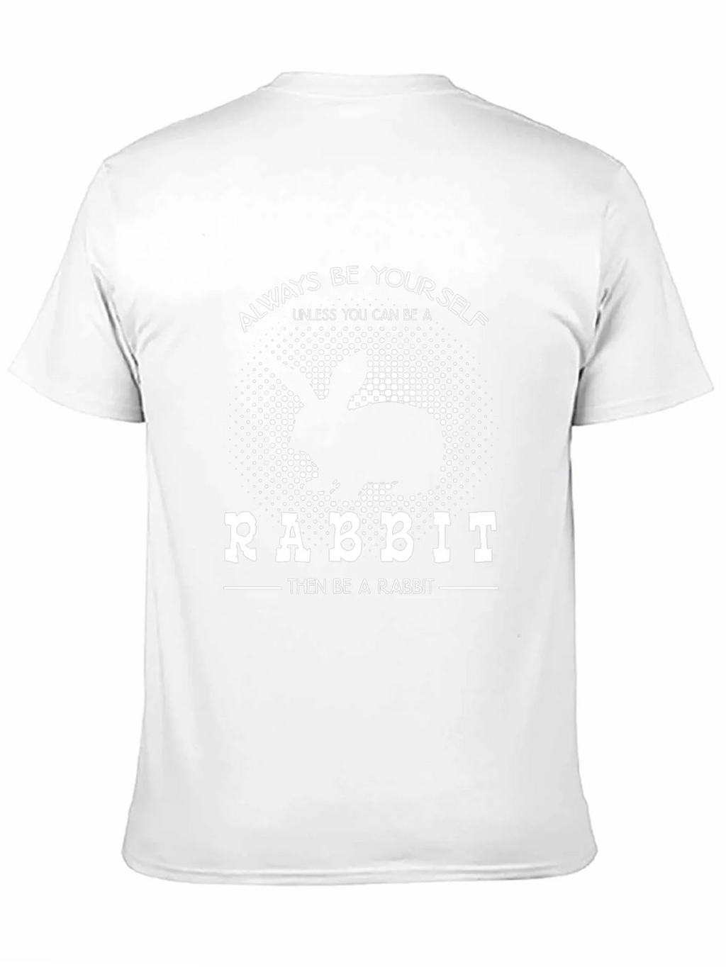Always Be Yourself Rabbit T-Shirt