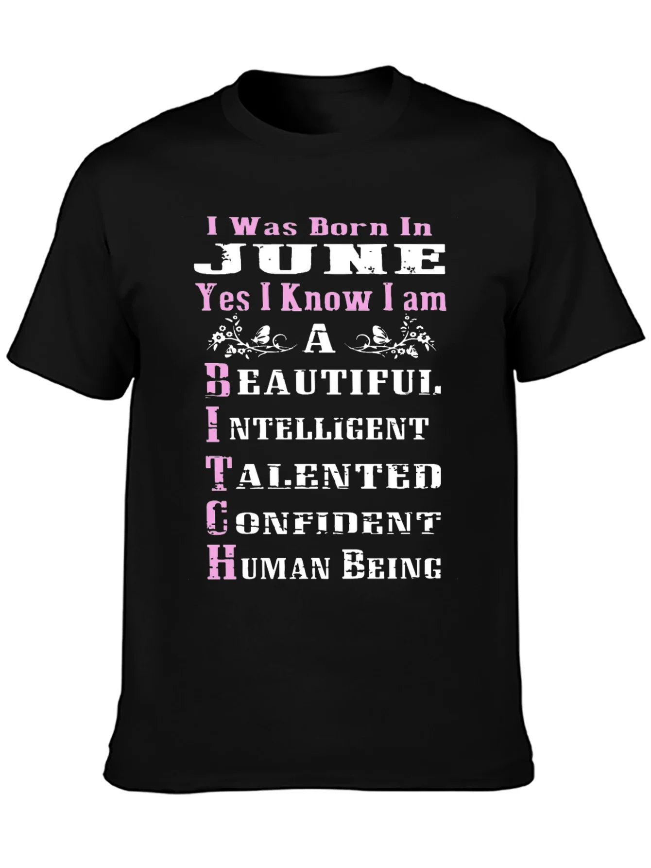 Born in June T-Shirt - Beautiful Intelligent Talented