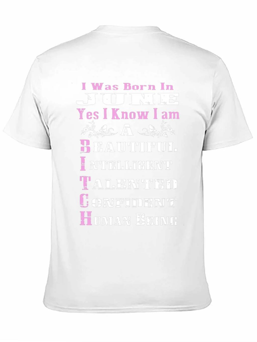 Born in June T-Shirt - Beautiful Intelligent Talented