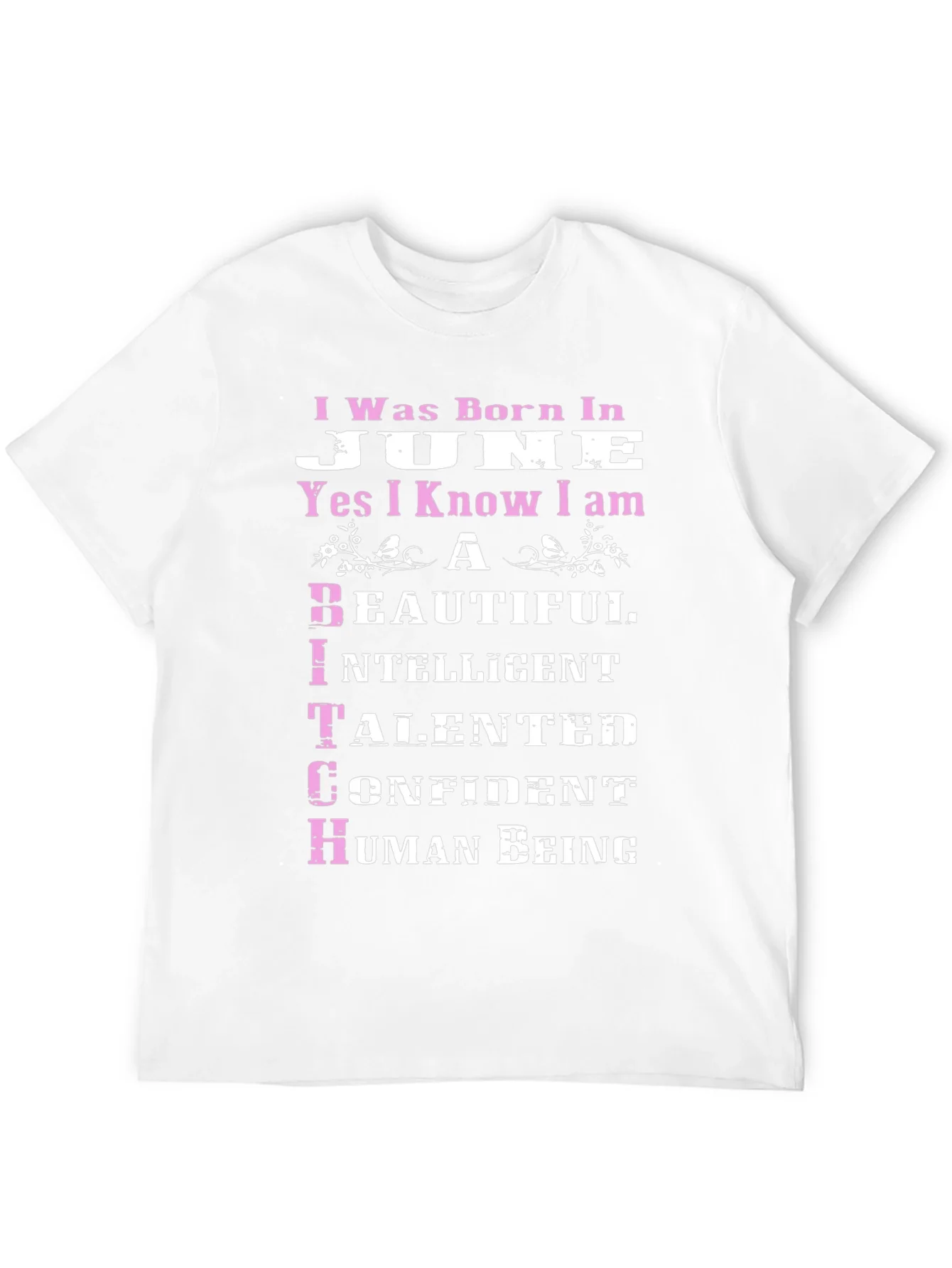 Born in June T-Shirt - Beautiful Intelligent Talented