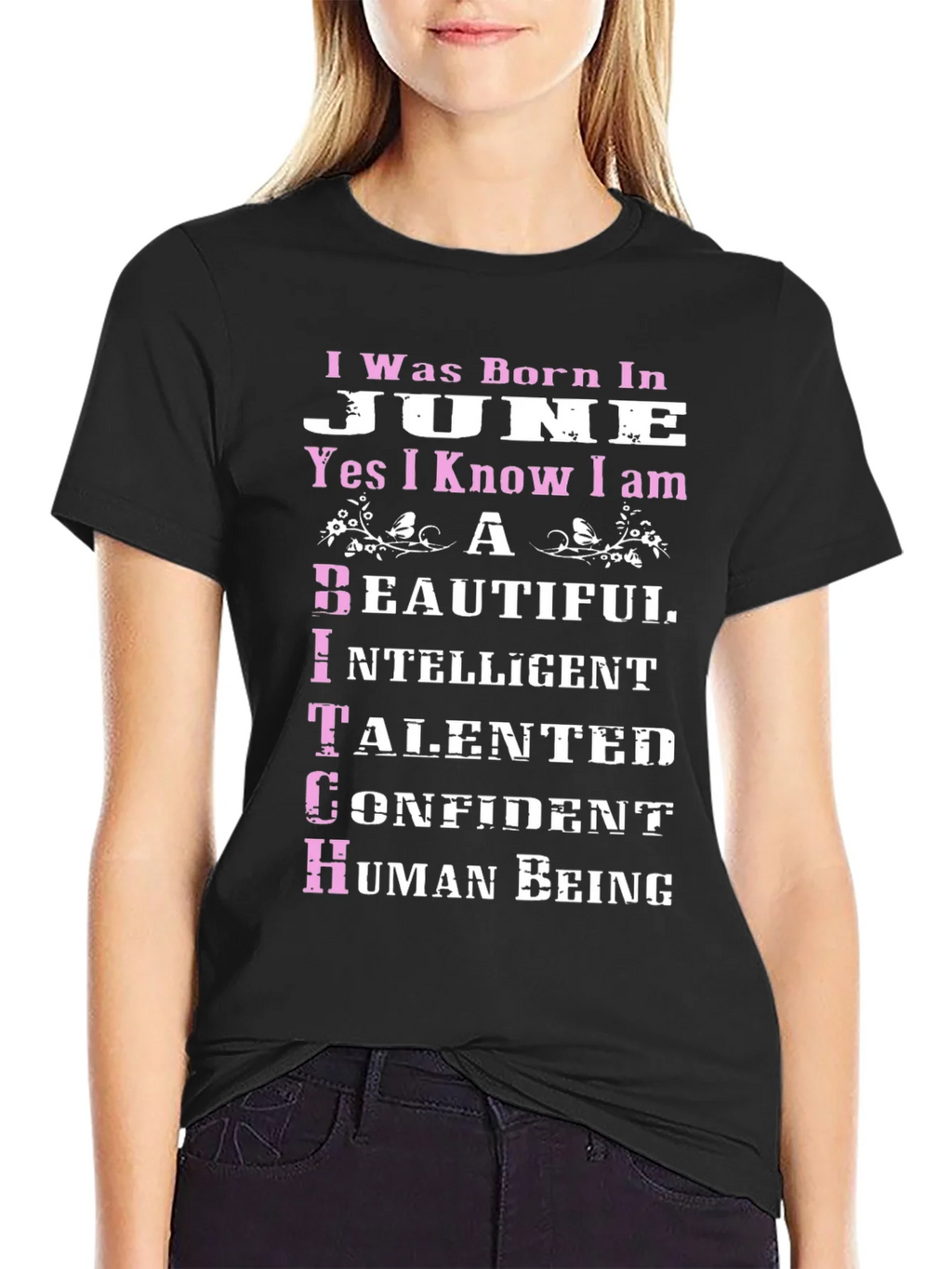 Born in June T-Shirt - Beautiful Intelligent Talented