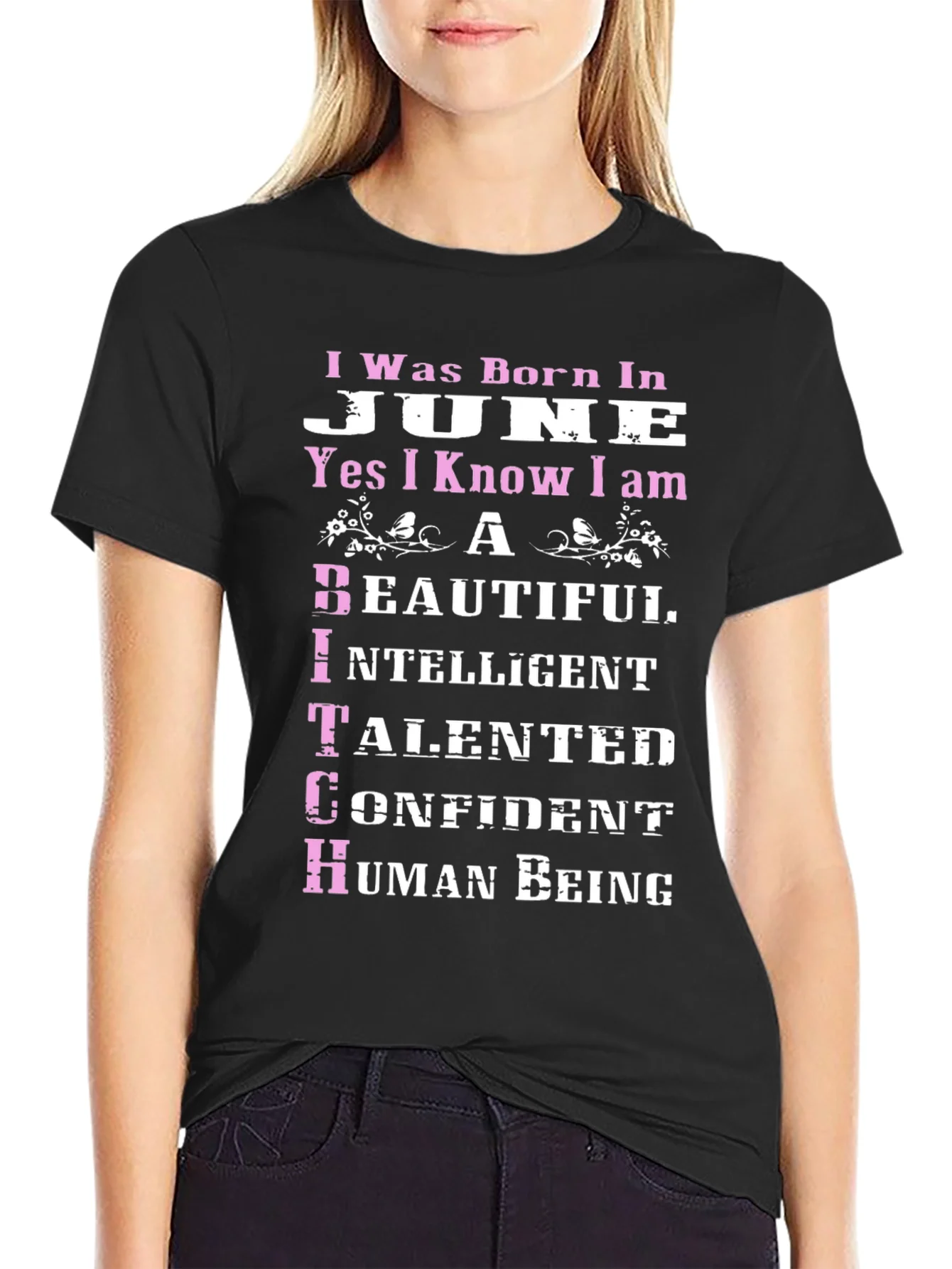 Born in June T-Shirt - Beautiful Intelligent Talented
