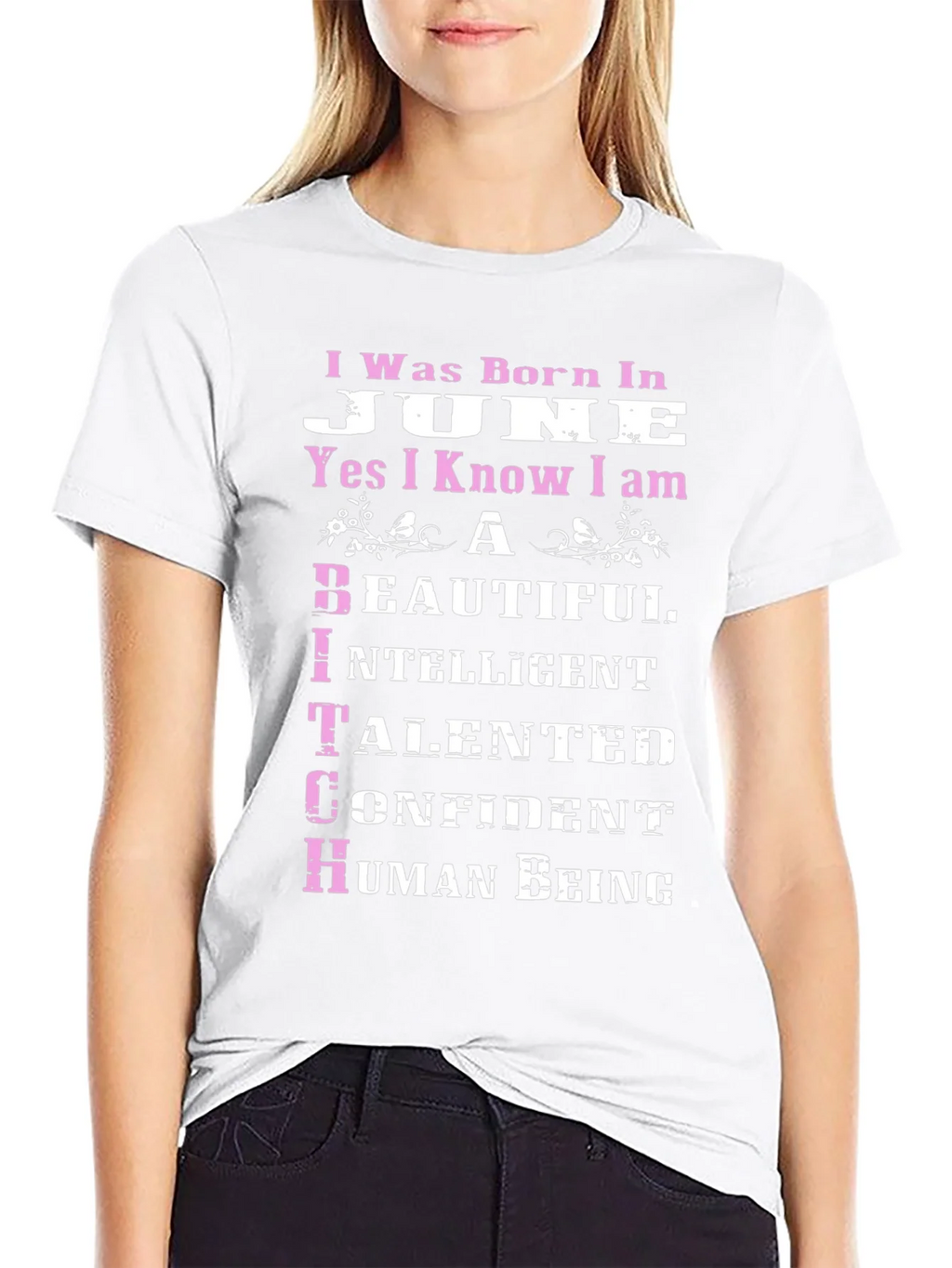 Born in June T-Shirt - Beautiful Intelligent Talented