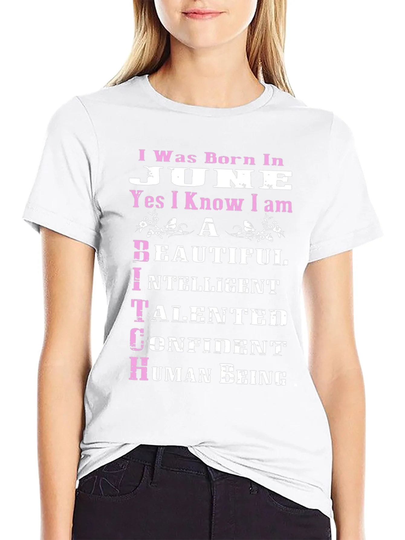 Born in June T-Shirt - Beautiful Intelligent Talented