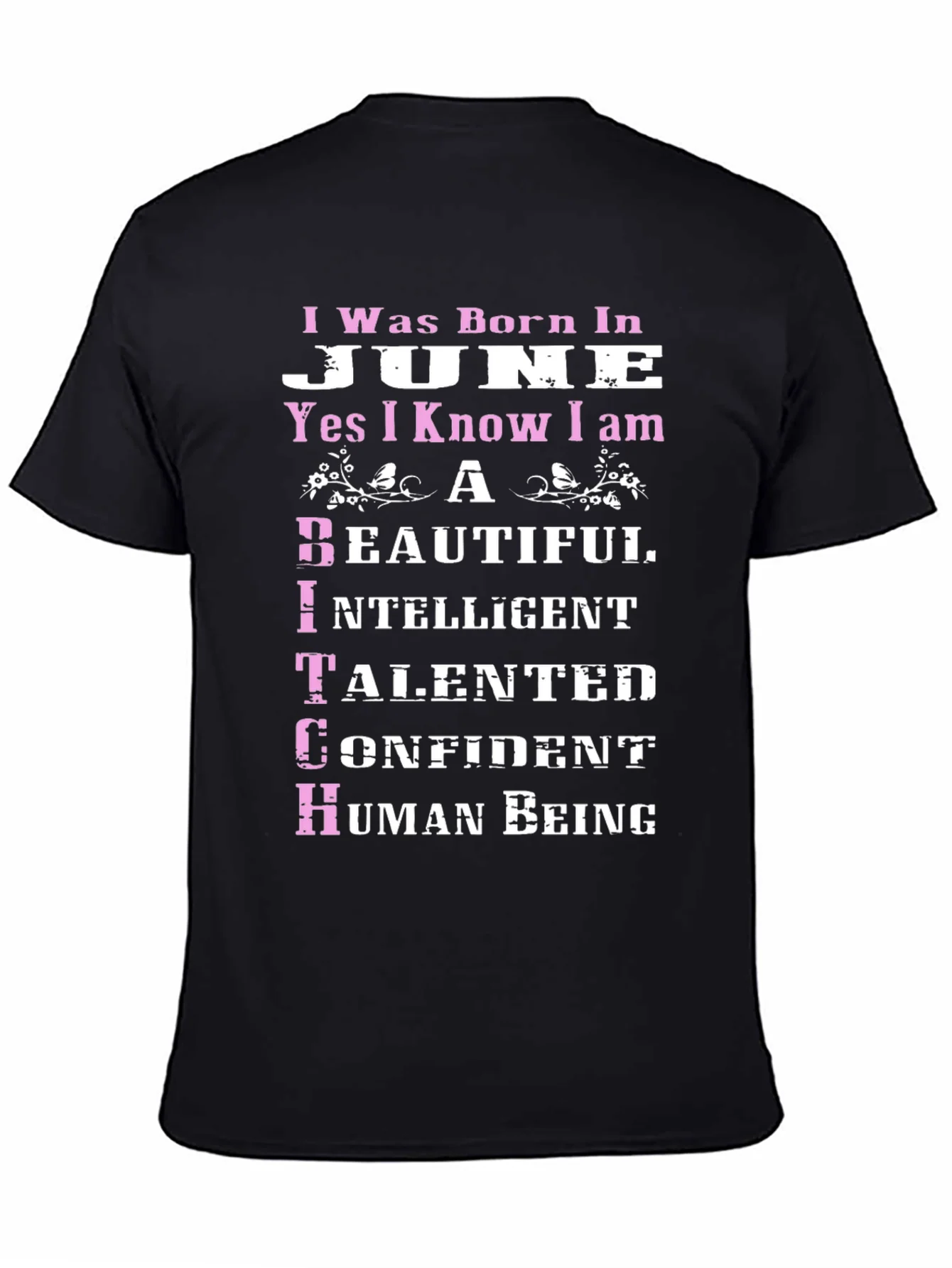 Born in June T-Shirt - Beautiful Intelligent Talented