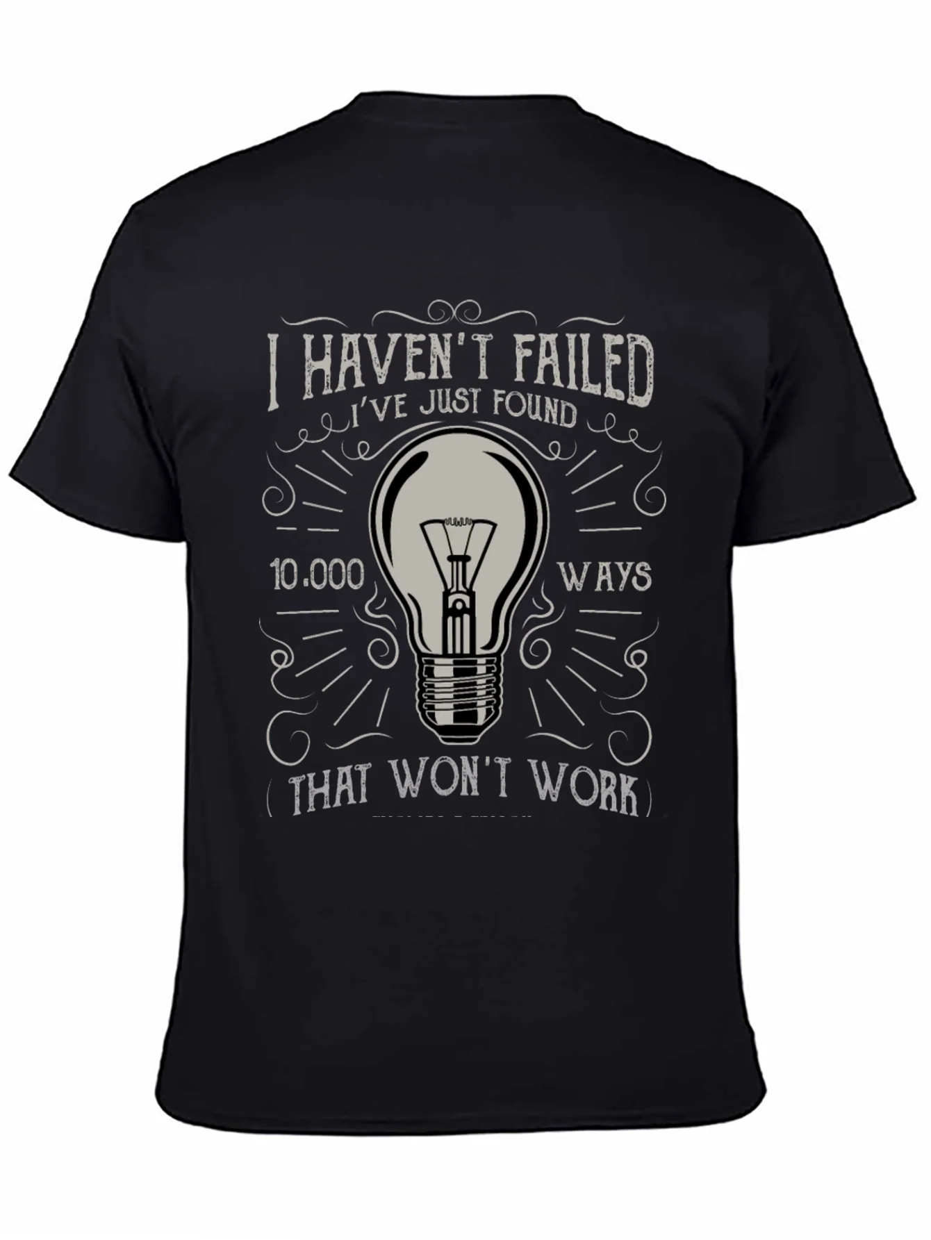 I Havent Failed Mens Graphic Tee