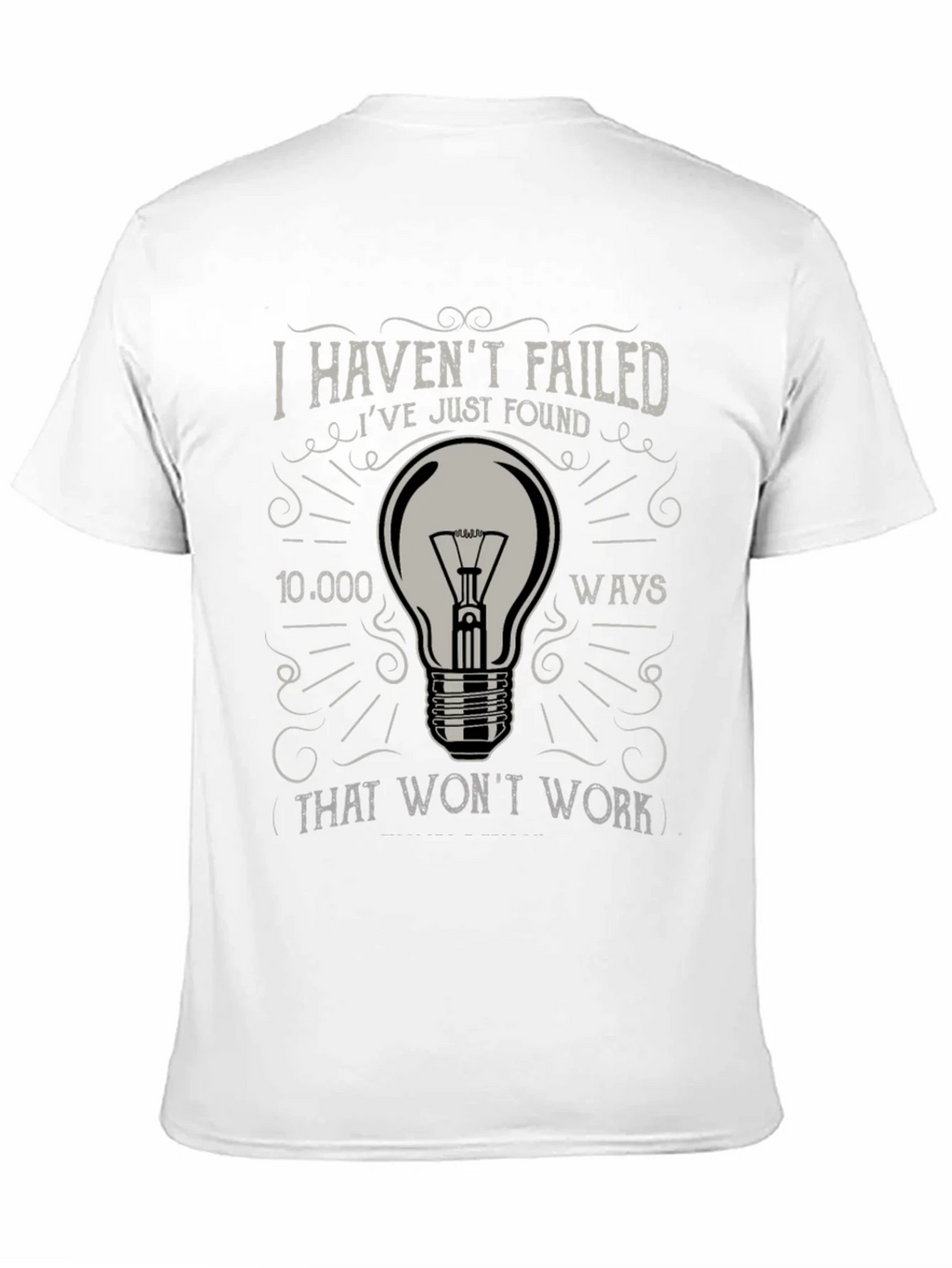 I Havent Failed Mens Graphic Tee