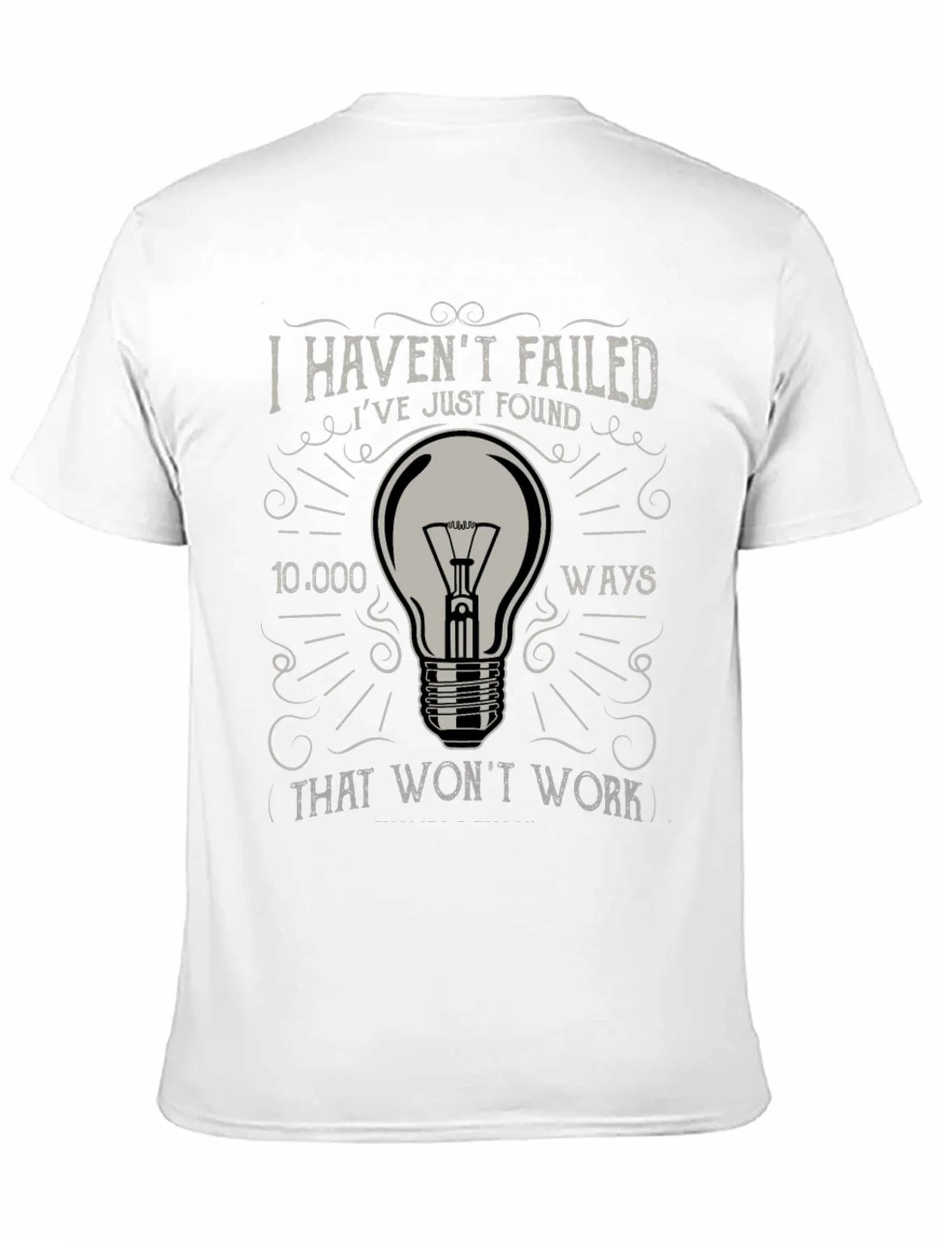 I Havent Failed Mens Graphic Tee