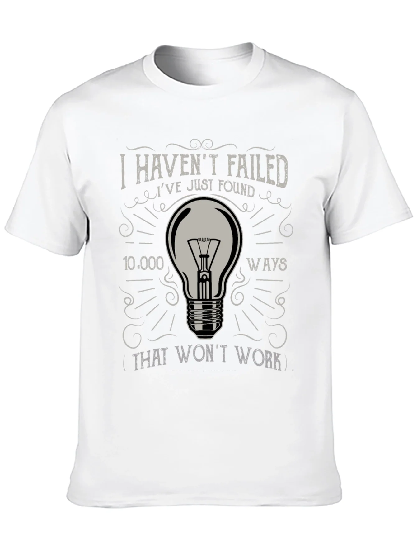 I Havent Failed Mens Graphic Tee