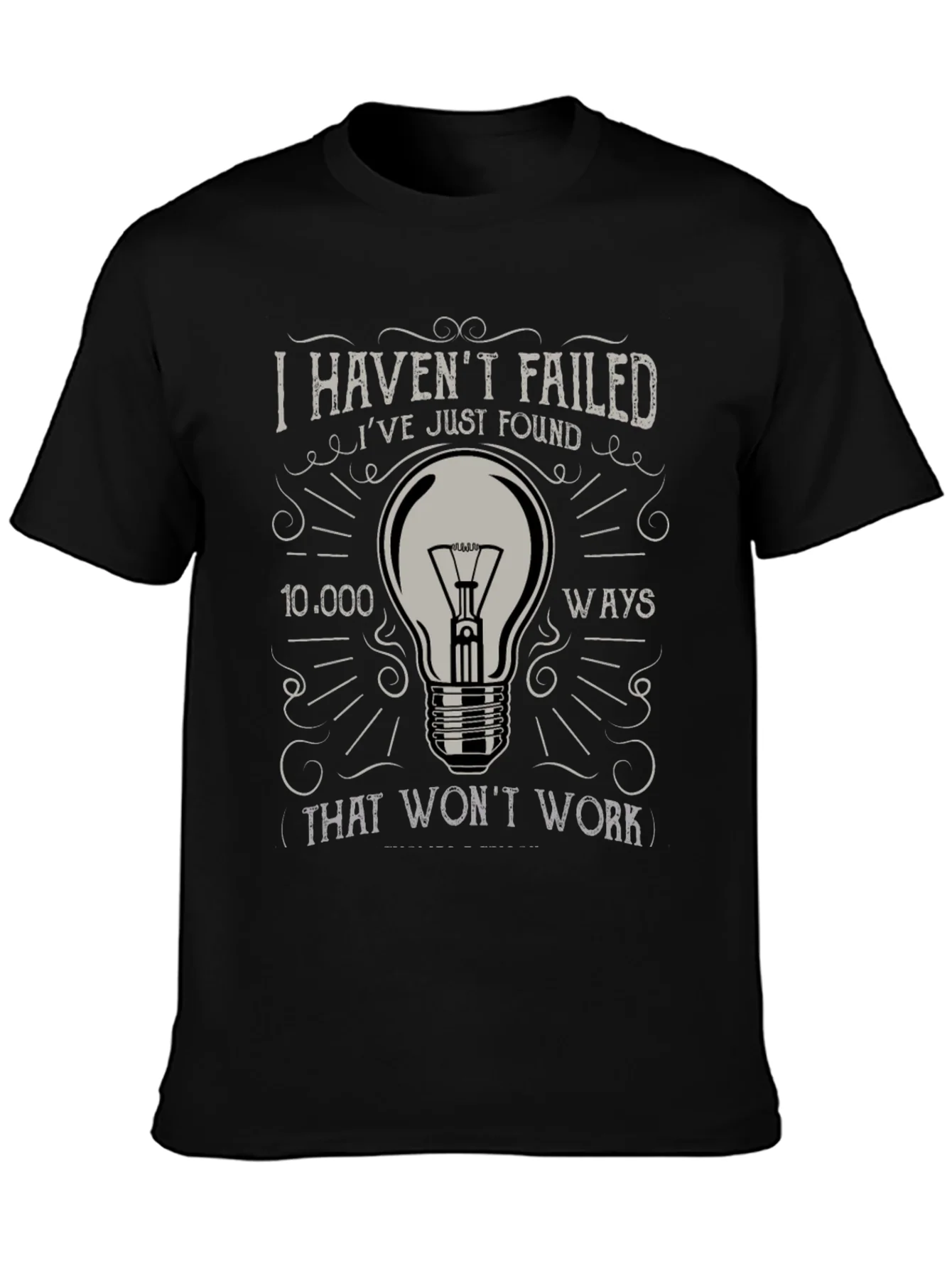 I Havent Failed Mens Graphic Tee