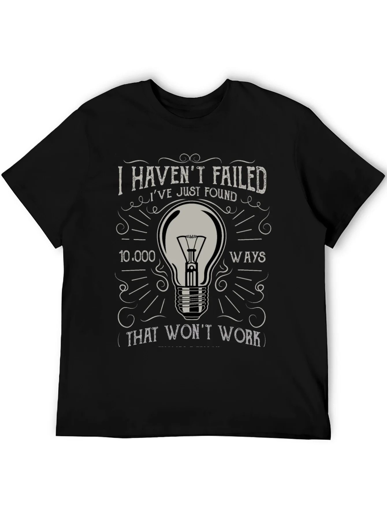 I Havent Failed Mens Graphic Tee