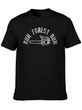Run Forest Run Chainsaw T-Shirt