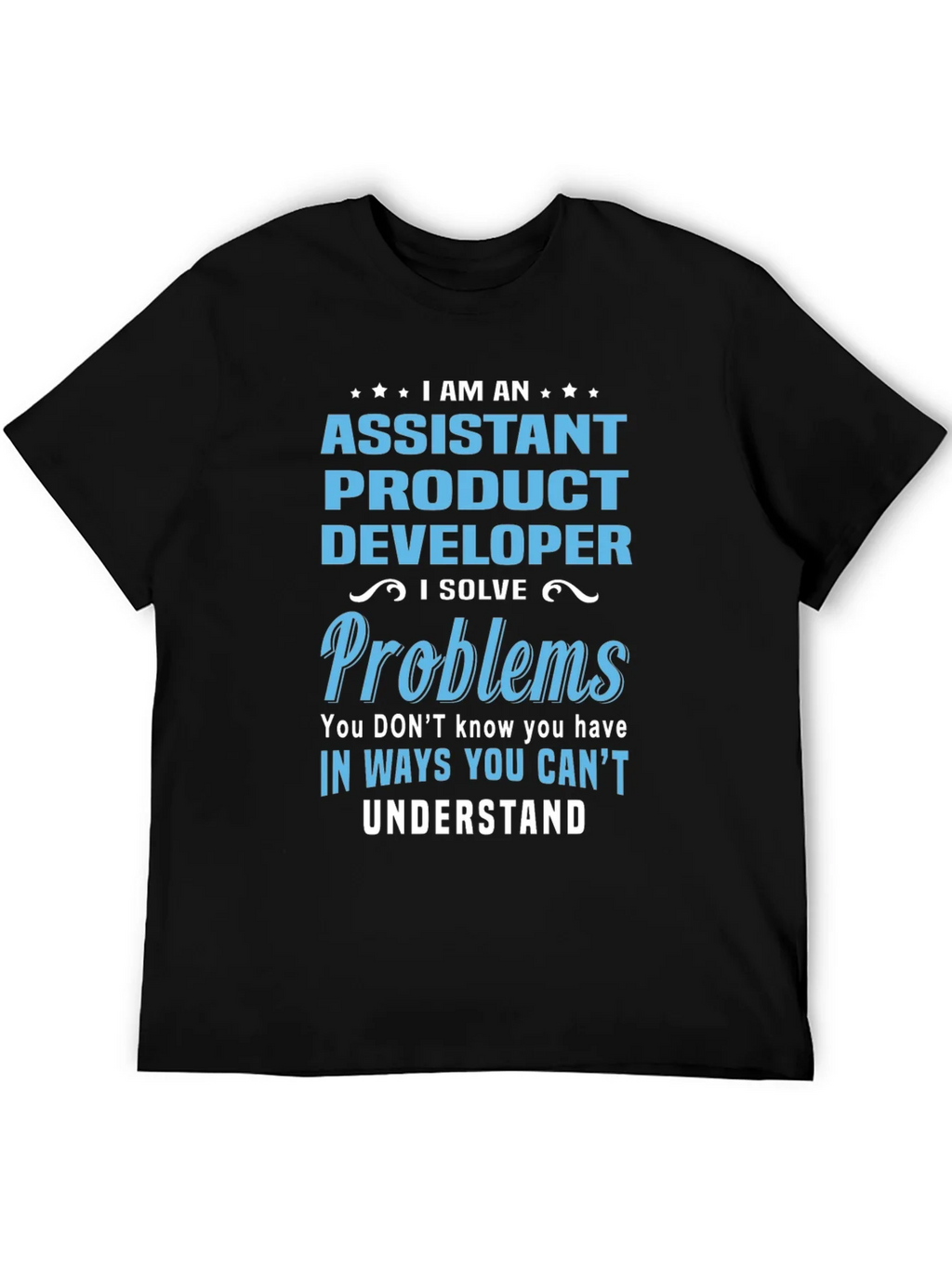 Assistant Product Developer T-Shirt