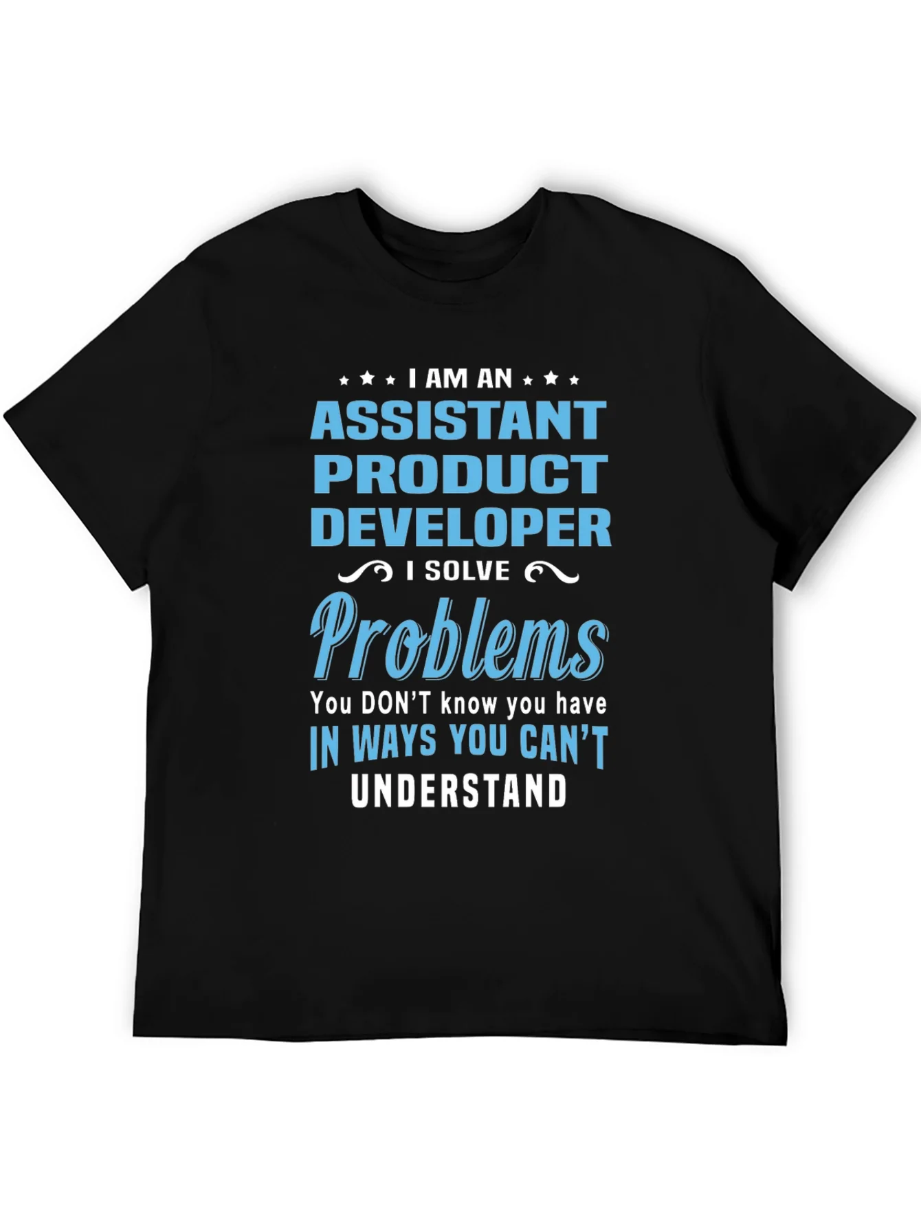 Assistant Product Developer T-Shirt